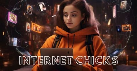 internet chicjs|Internet Chicks: Their Impact on Online Culture